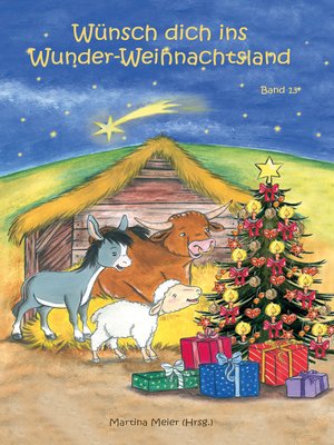 cover image of Wünsch dich ins Wunder-Weihnachtsland Band 13